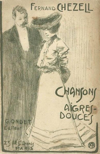 The cover of Fernand Chezell's Chansons Aigres-Douces, 1903 - Louis Abel-Truchet