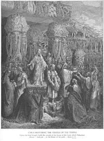 Cyrus Restoring the Vessels of the Temple - Gustave Doré