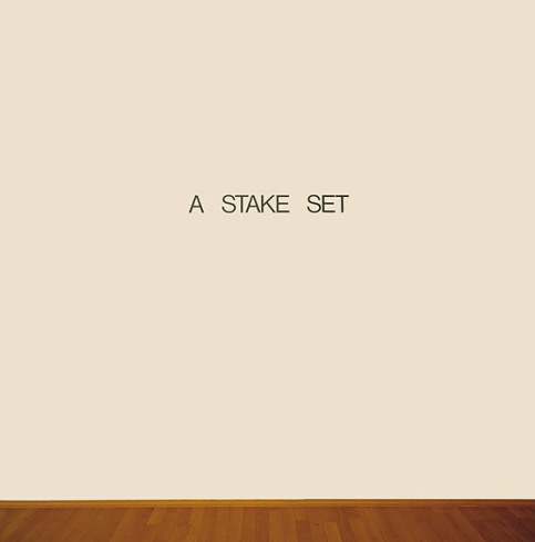A Stake Set, 1969 - Lawrence Weiner