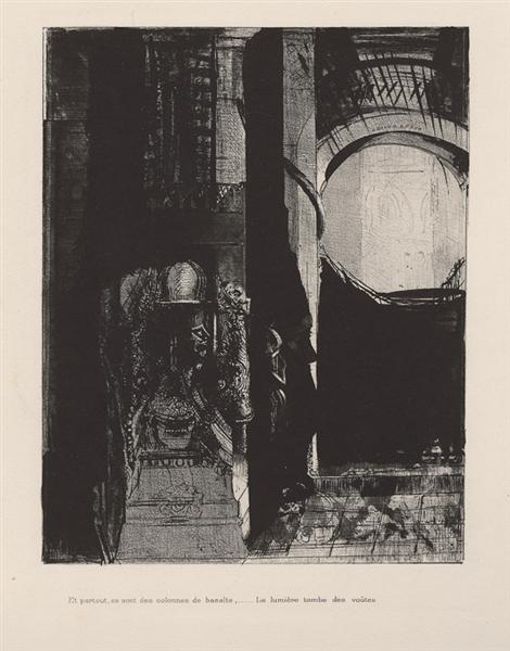 And on every side are columns of basalt, ... the light falls from the vaulted roof (plate 3), 1896 - Одилон Редон